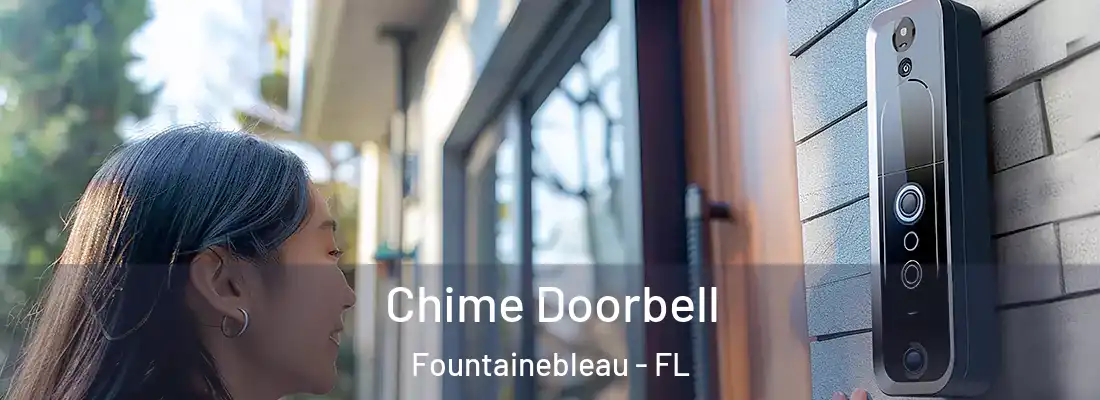 Chime Doorbell Fountainebleau - FL