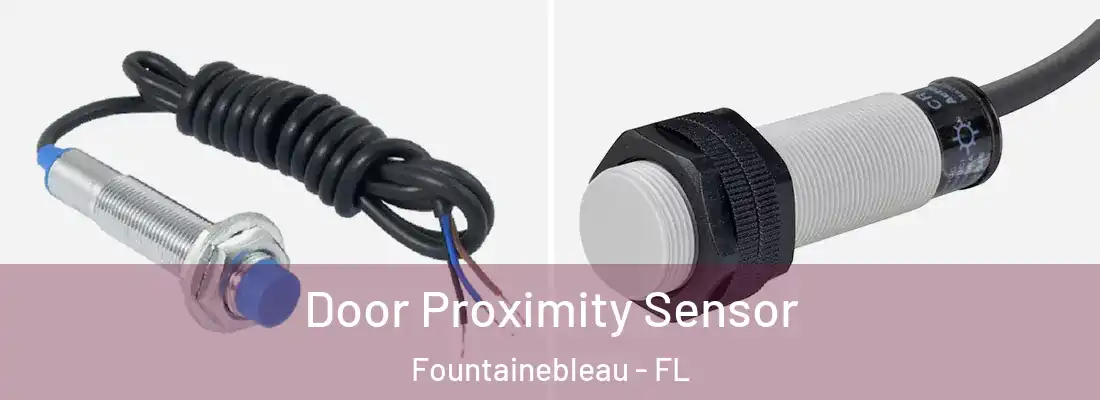  Door Proximity Sensor Fountainebleau - FL