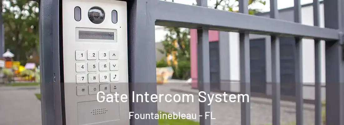 Gate Intercom System Fountainebleau - FL
