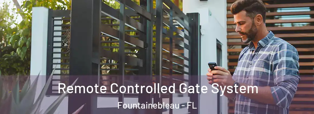 Remote Controlled Gate System Fountainebleau - FL