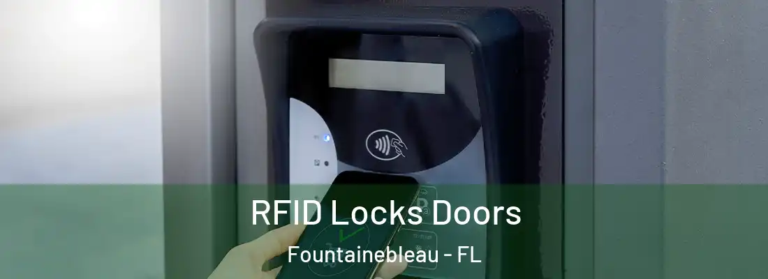 RFID Locks Doors Fountainebleau - FL